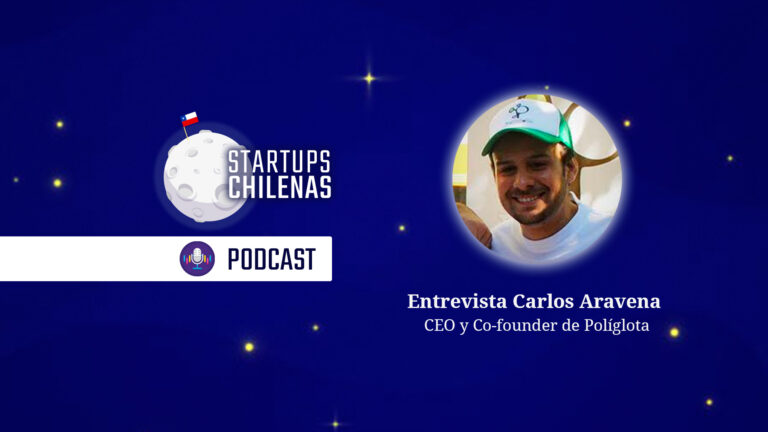 podcast startups chilenas carlos aravena poliglota