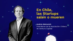 andres meirovich presidente acvc startups chilenas