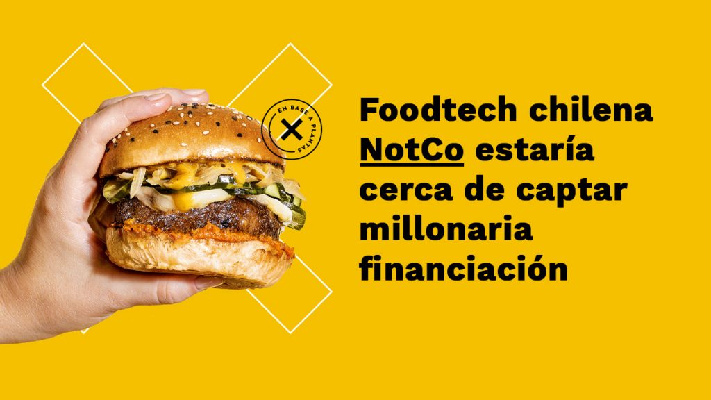 cierre financiamiento chilena notco foodtech